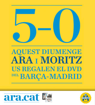 Aquest diumenge ARA i Moritz us regalen el DVD del Barça-Madrid