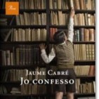 Jaume Cabré publicarà nova novel·la, 'Jo confesso', l'1 de setembre