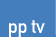 PP TV