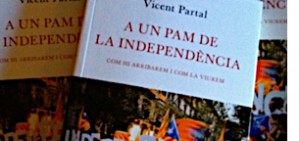 Ja a la venda 'A un pam de la independència', el nou llibre de Vicent Partal