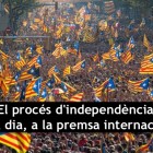 El procés d'independència, dia a dia, a la premsa internacional