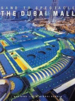 SAND TO SPECTACLE: THE DUBAI MALL