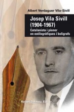 Josep Vila Sivill (1904-1967). Catalanista i pioner en estilgràfiques i bolígrafs