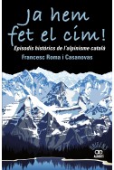 Ja hem fet el cim! Episodis històrics de l'alpinisme català