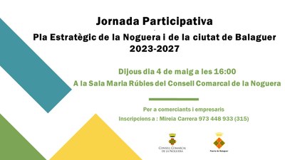 Jornada participativa sobre el Pla estratègic de la Noguera i de la ciutat de Balaguer